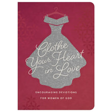 Clothe Your Heart in Love