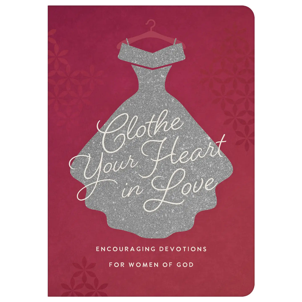 Clothe Your Heart in Love