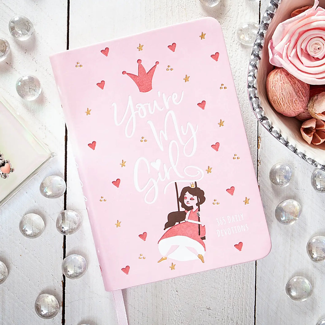 You’Re My Girl (Devotional - Back-To-School Gifts)